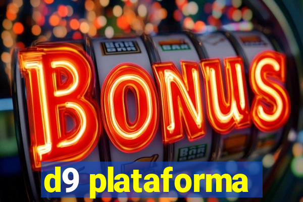 d9 plataforma